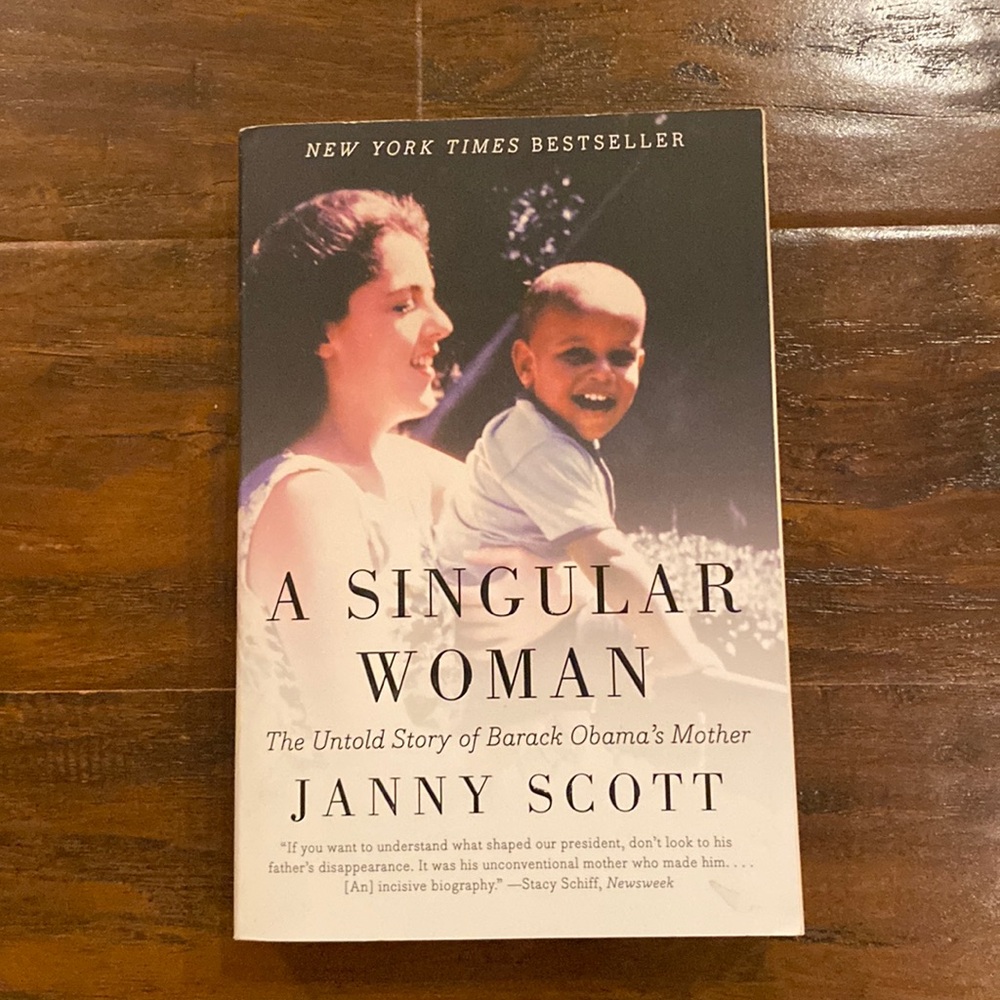 A Singular Women The Untold Story of Barack Obama’s Mother